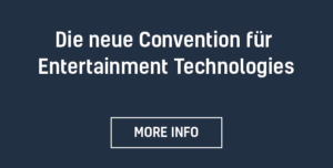 Die neue Convention für Entertainment Technologies