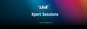 LEaT X 2023 Xpert Sessions