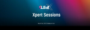 LEaT X Xpert Sessions