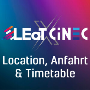LEaT X CiNEC 2024 Location, Anfahrt & Timetable