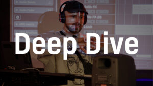 Deep Dive