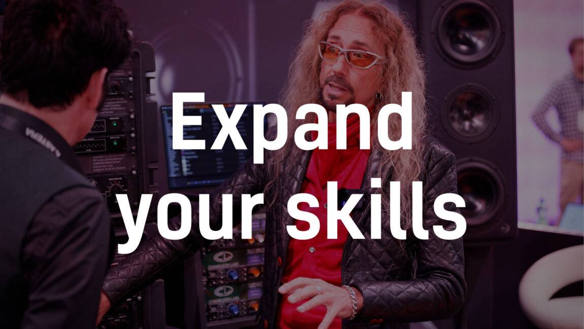 Expand your skills